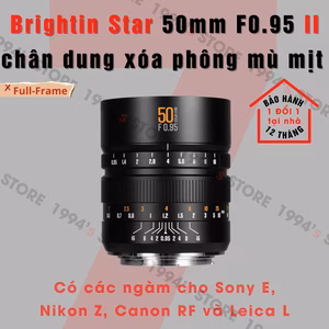 Brightin Star 50mm F0.95 II – Lens chân dung xóa phông for Full-Frame