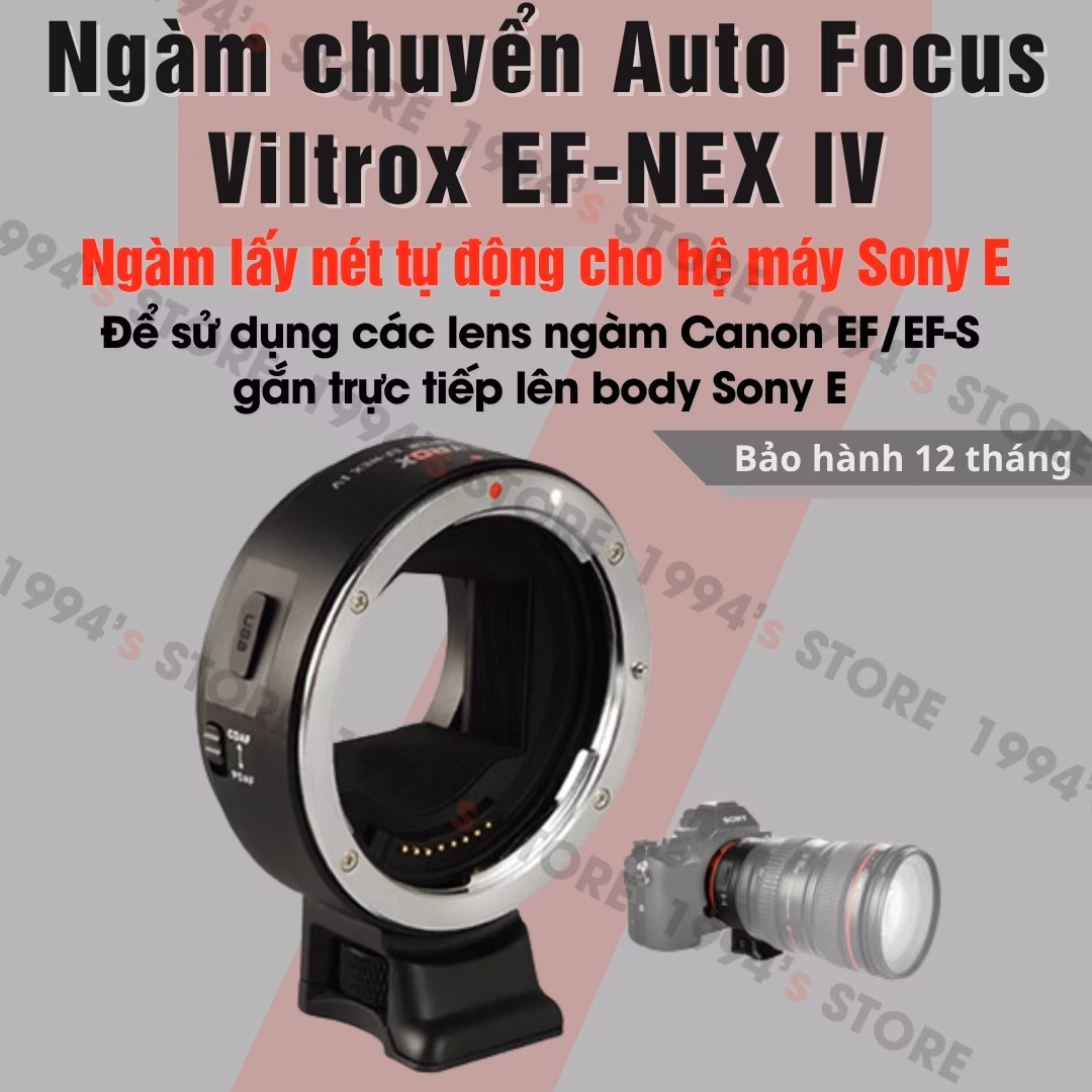 Ngàm chuyển Viltrox EF-NEX IV – Best adapter for Sony E-mount – Dùng lens Canon EF/EFs gắn trên body Sony