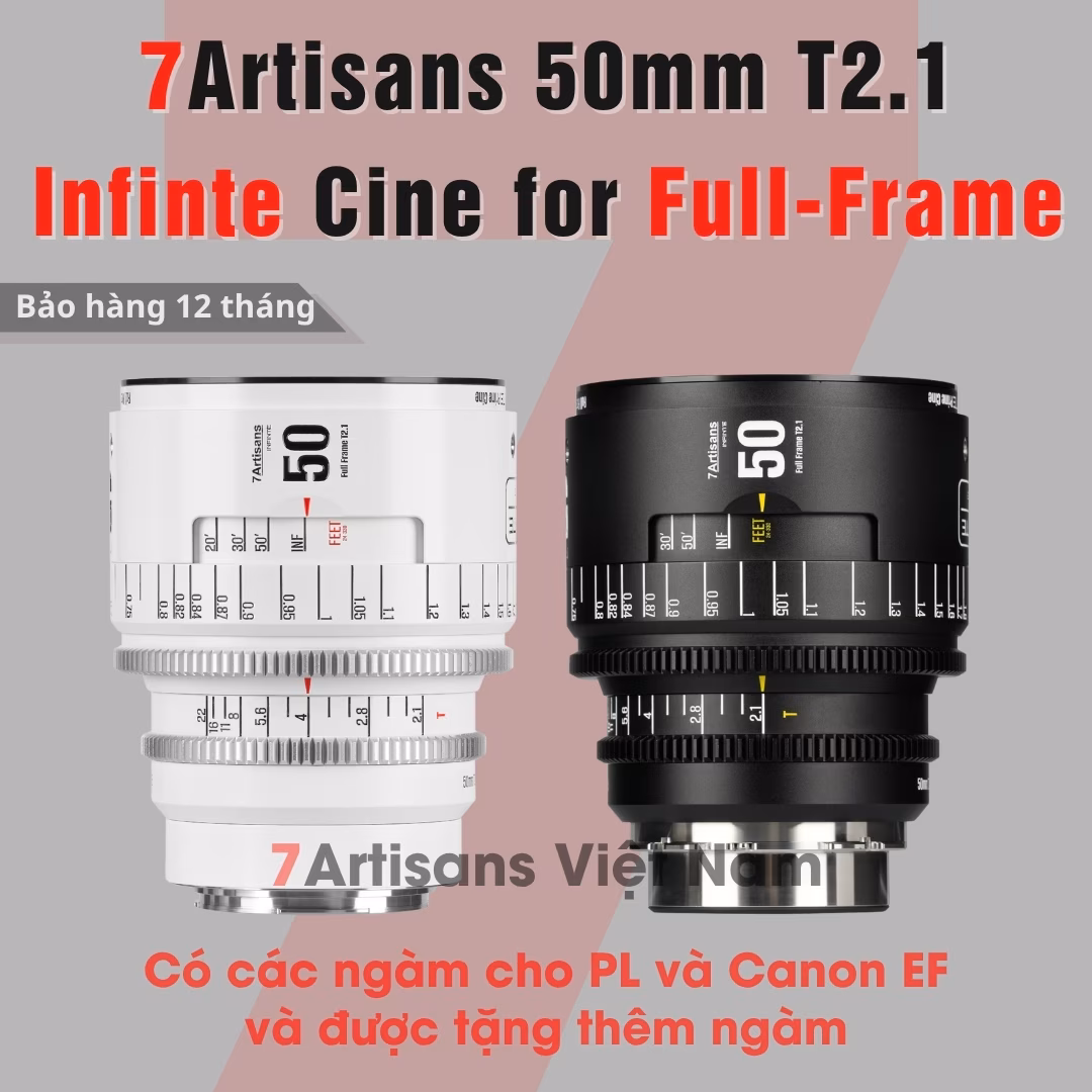 7Artisans 50mm T2.1 – Cine Lens Infinte Vision for Full-Frame – Có tặng thêm ngàm