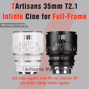 7Artisans 35mm T2.1 – Cine Lens Infinte Vision for Full-Frame – Có tặng thêm ngàm