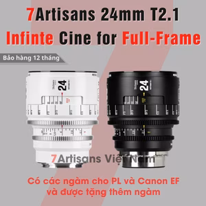 7Artisans 24mm T2.1 – Cine Lens Infinte Vision for Full-Frame – Có tặng thêm ngàm