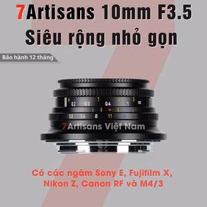 7Artisans 10mm F3.5 Pancake siêu rộng – Lens siêu rộng nhỏ gọn