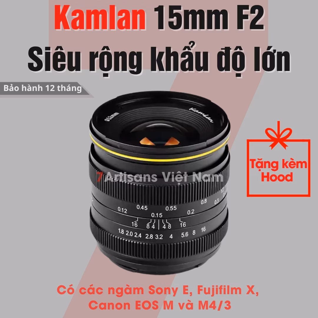 Kamlan 15mm F2.0 siêu rộng khẩu độ lớn cho APS-C