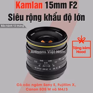 Kamlan 15mm F2.0 siêu rộng khẩu độ lớn cho APS-C
