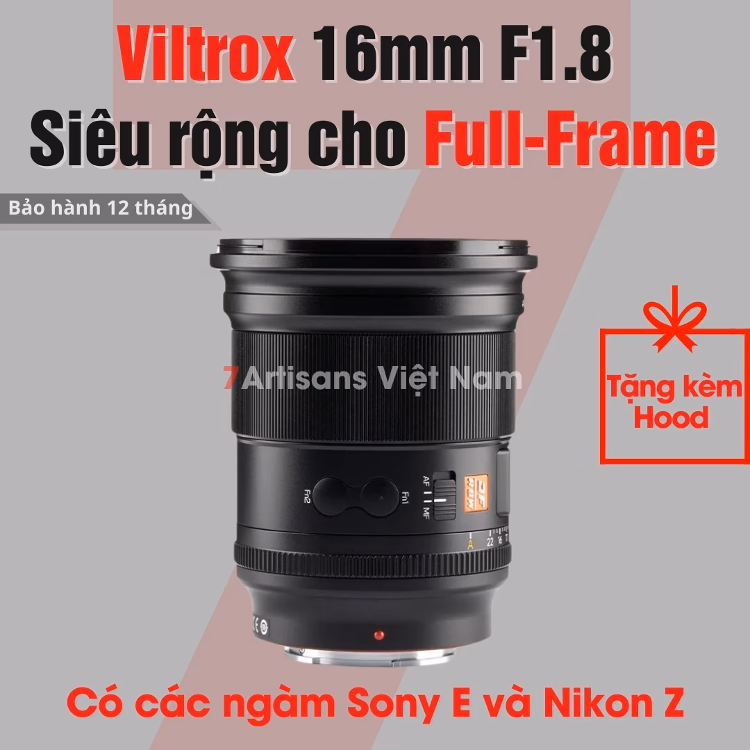 Viltrox 16mm F1.8  Auto Focus Full-Frame – Lens góc siêu rộng