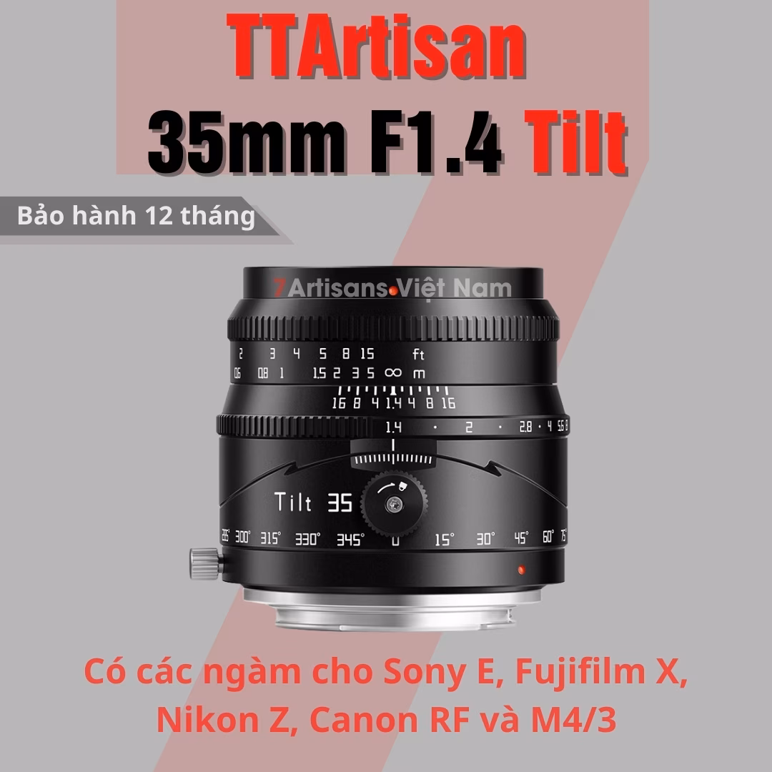 TTArtisan 35mm F1.4 Tilt – Lens đa dụng có kèm Tilt