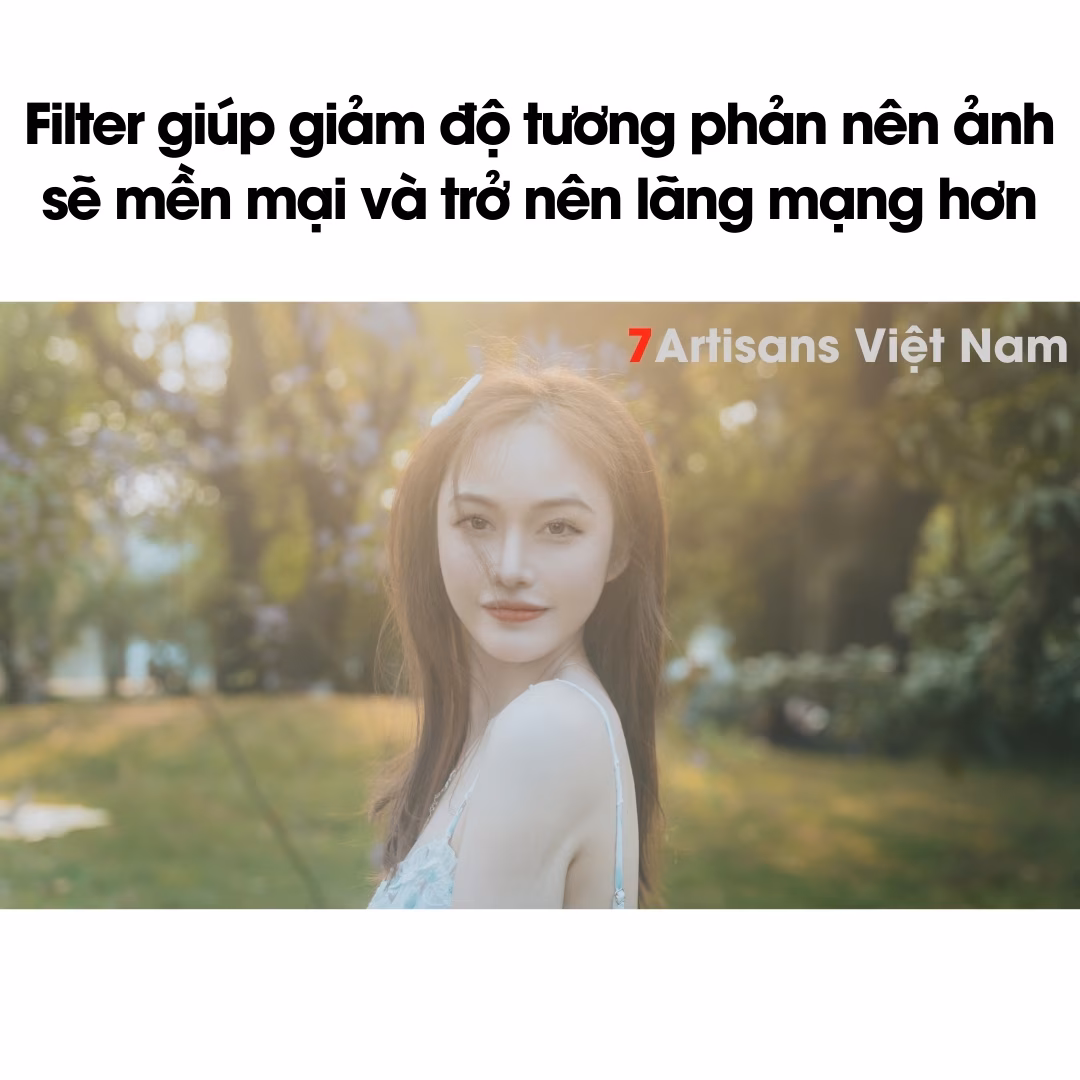 Filter White Mist Diffusion 1/4 – Kính lọc 7Artisans Soft Filter đầy đủ kích cỡ từ 46mm đến 82mm – Tạo hiệu ứng Dreamy