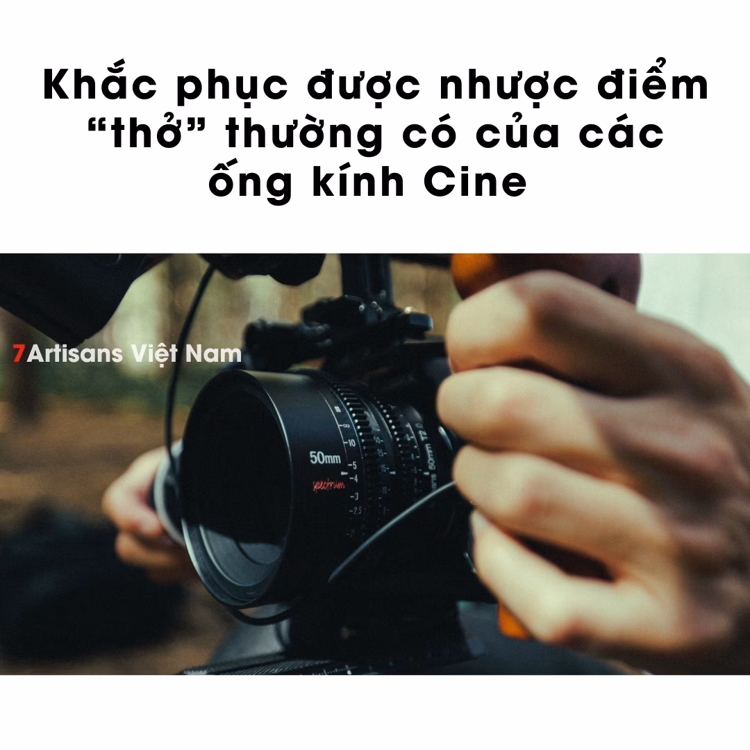 7Artisans 50mm T2.0 – Cine lens Spectrum cho FullFrame