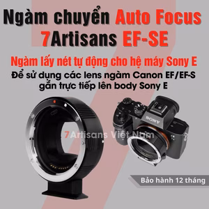 Ngàm chuyển 7Artisans EF-SE dùng cho máy ảnh Sony- Gắn các lens ngàm Canon EF/EFs