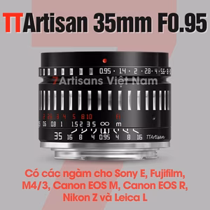 TTArtisan 35mm F0.95 – Siêu đa dụng khẩu độ lớn
