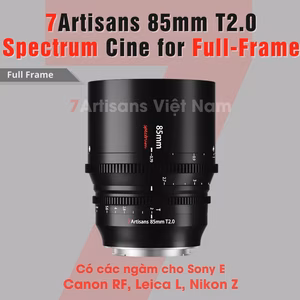 7Artisans 85mm T2.0 – Lens Cine Spectrum cho FullFrame