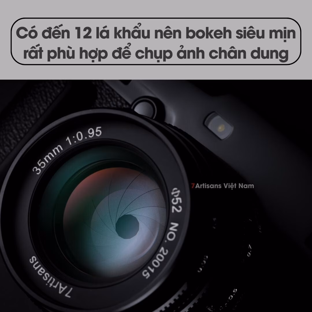 7Artisans 35mm F0.95 – Siêu đa dụng – Khẩu độ siêu lớn
