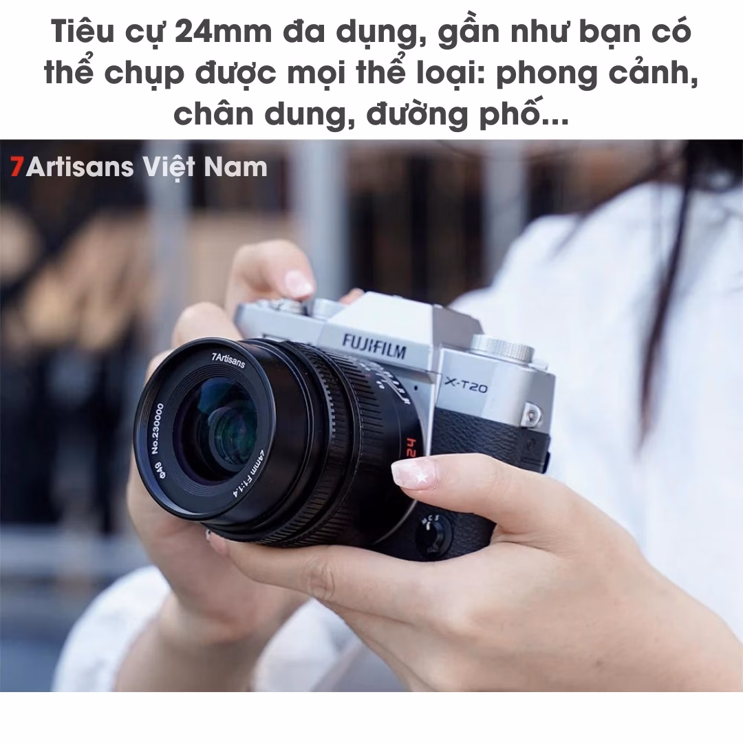 7Artisans 24mm F1.4 – Góc rộng đa dụng khẩu độ lớn