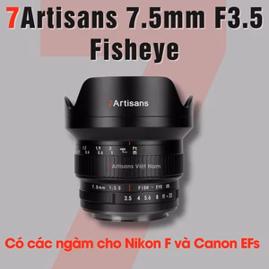7Artisans 7.5mm F3.5 Fisheye