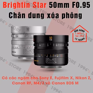 Brightin Star 50mm F0.95 - Lens chân dung xóa phông