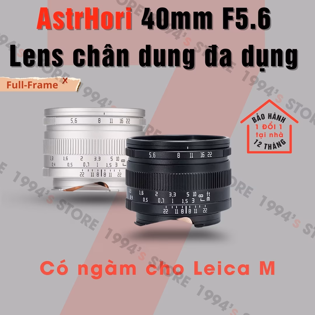 AstrHori 40mm F5.6 Full-Frame - Lens chân dung đa dụng Leica M