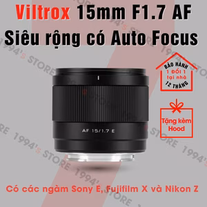 Viltrox AF 15mm F1.7 lens siêu rộng nhỏ gọn có lấy nét tự động