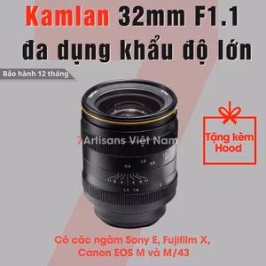 Kamlan 32mm F1.1 lens đa dụng, khẩu độ lớn