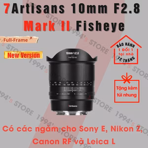 7Artisans 10mm F2.8 Mark II Fisheye cho máy ảnh Full-Frame