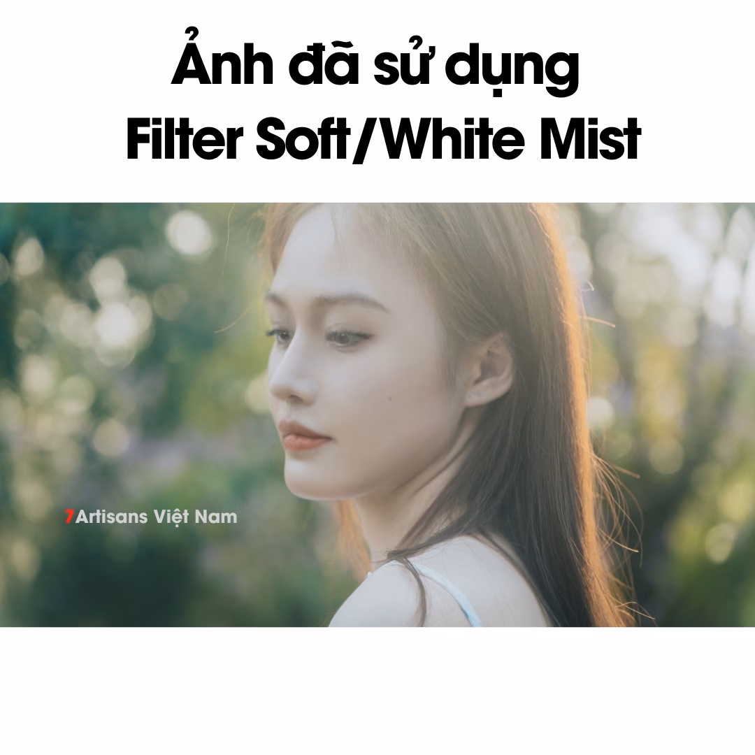 Kính lọc 7Artisans White Mist Diffusion 1/4 –  Soft Filter – Hiệu ứng Dreamy