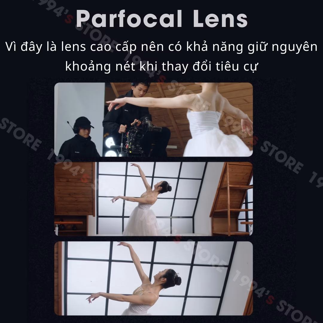 Lens Cine Zoom Parfocal giữ nguyên khoảng nét khi zoom