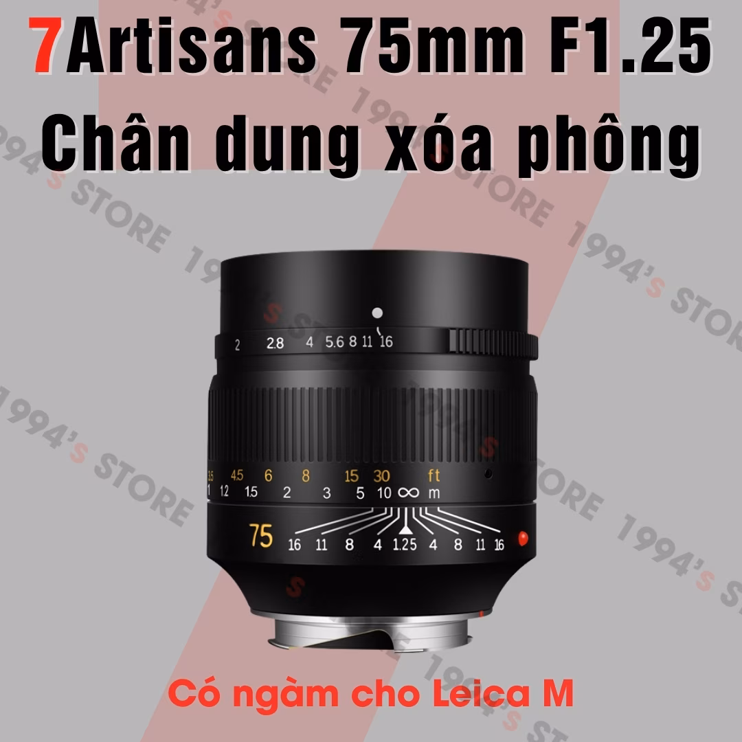 7Artisans 75mm F1.25 siêu chân dung xóa phông