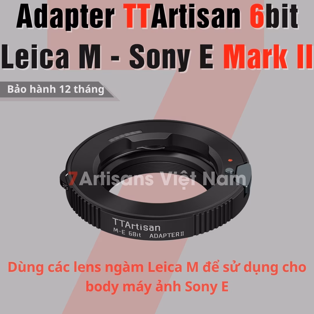 Ngàm Chuyển TTArtisan M-E 6bit II (Leica M sang Sony E) – Hỗ Trợ EXIF & Chống Rung